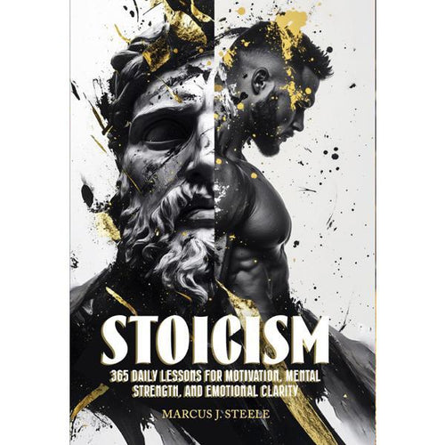 Unshakable: 365 Days of Mental Strength Stoicism