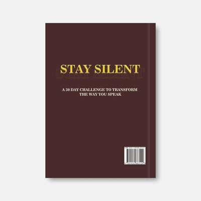 Stay Silent: 30 Days to Better Communication & Emotional Control